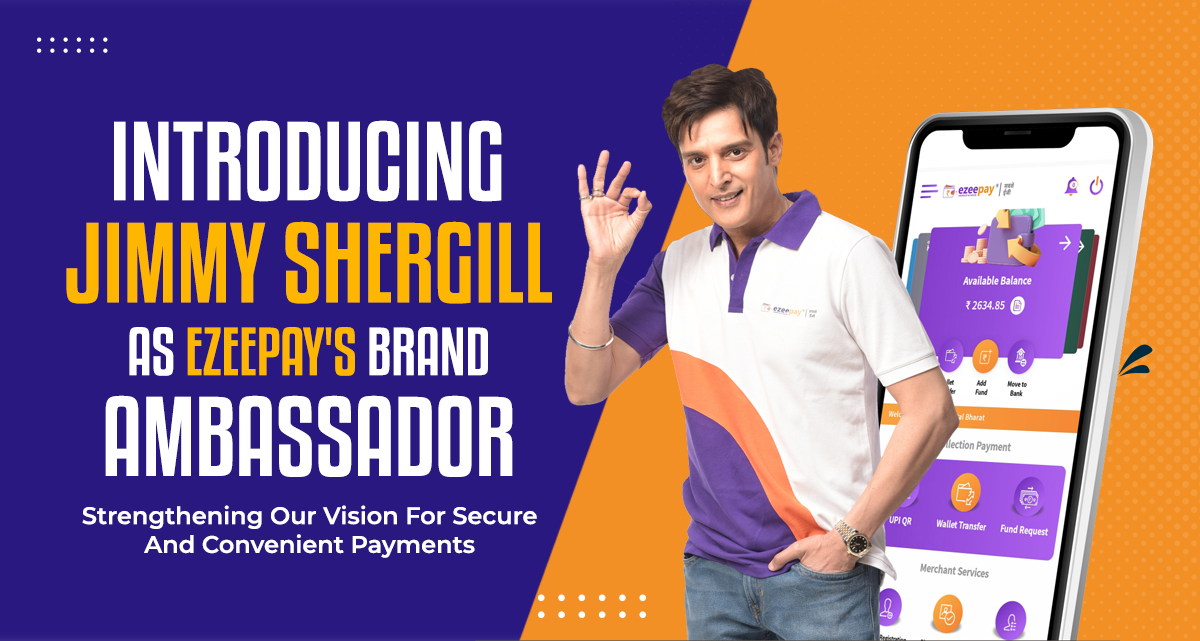 Introducing Jimmy Shergill As Ezeepay's Brand Ambassador Strengthening Our Vision For Secure And Convenient Payments